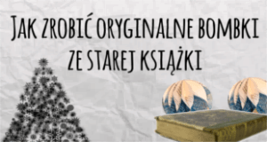papierowe bombki, ozdoby na choinkę, bombka ze starej książki,jak zrobić bombkę z papieru,papierowe ozdoby na choinkę,ozdoby papierowe,bombki z papieru jak zrobić