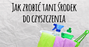 Jak zrobić tani środek do czyszczenia?