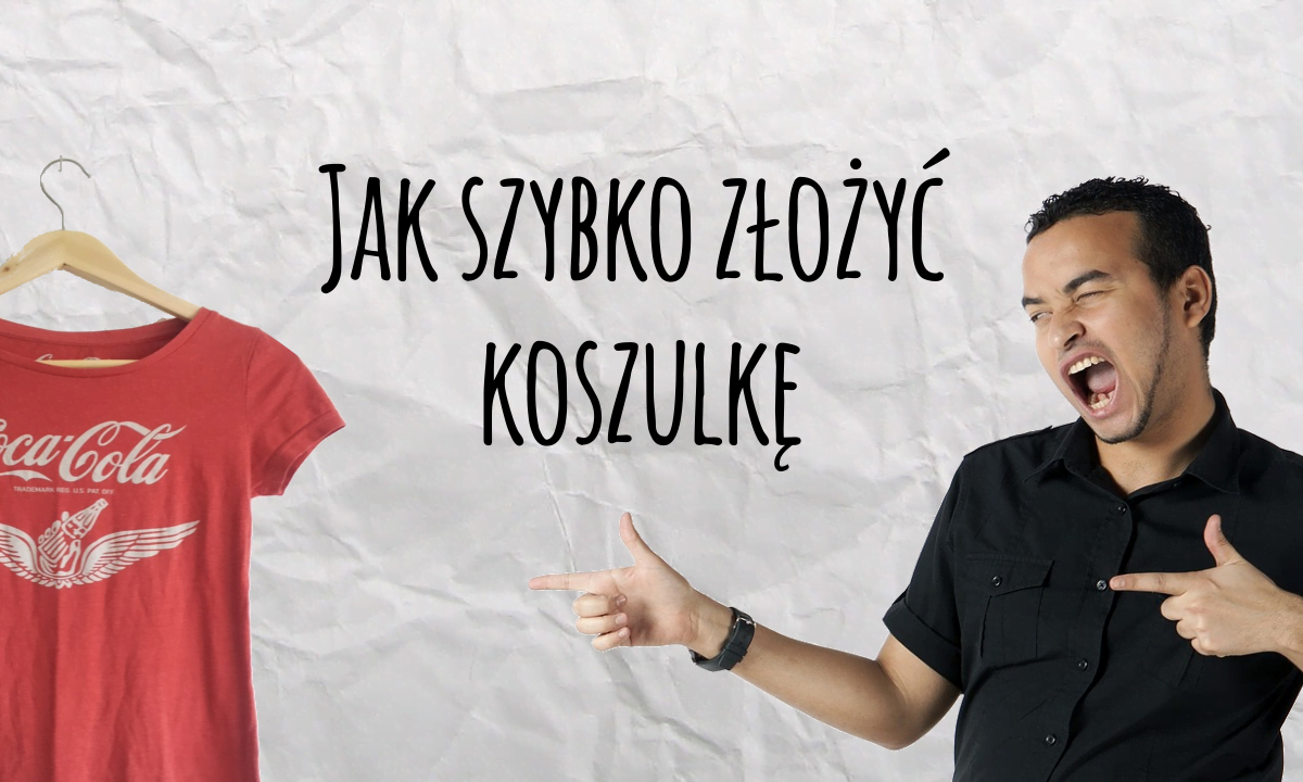 Jak szybko złożyć koszulkę?