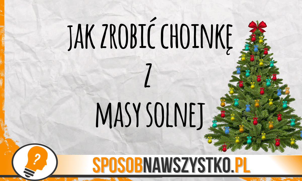Jak zrobić lampion choinkę z masy solnej?