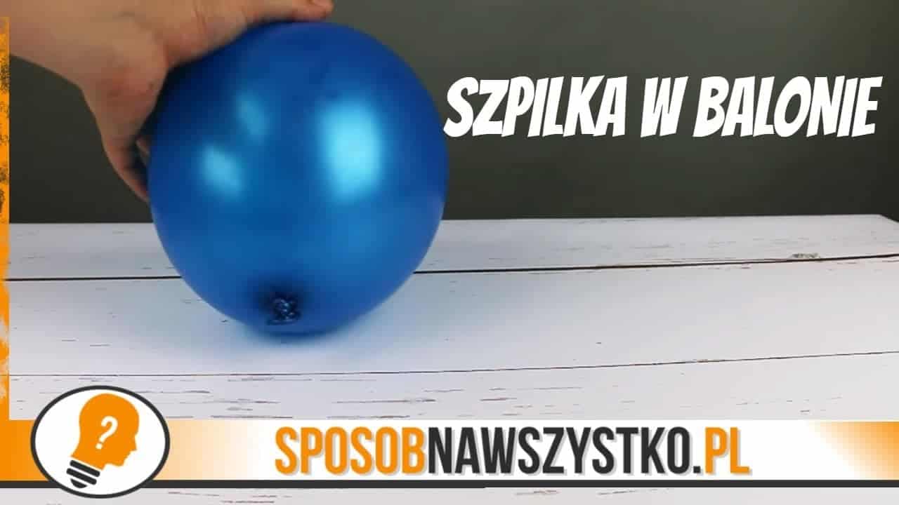 Jak wbić szpilkę w balon, żeby nie pękł – Zrób to sam