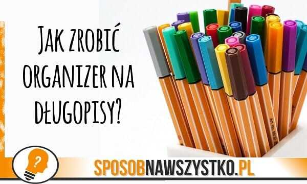 Organizer na długopisy – DIY