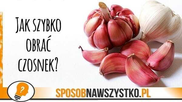Jak szybko obrać całą główkę czosnku w mniej niż minutę?