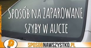 Sposób na zaparowane szyby w aucie
